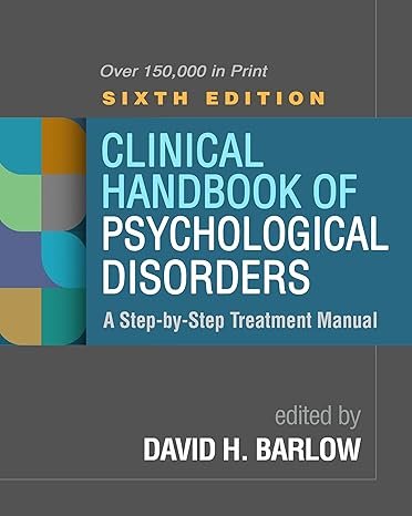 Clinical Handbook of Psychological Disorders A Step by Step Treatment Manual 6th Edition