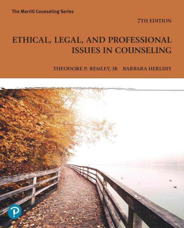 Ethical, Legal, and Professional Issues in Counseling Merrill Counseling 7th Edition