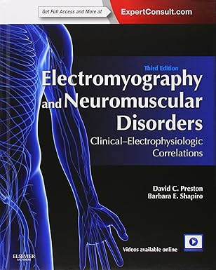 Electromyography and Neuromuscular Disorders Clinical-Electrophysiologic Correlations (3rd Edition)