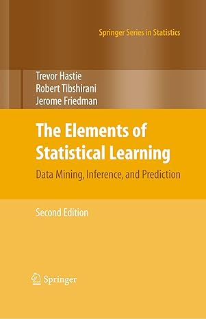 The Elements of Statistical Learning Data Mining, Inference, and Prediction, Second Edition